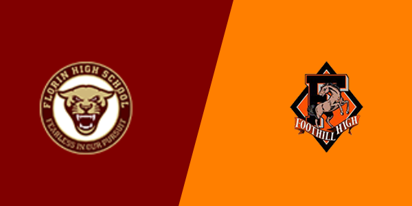 Florin High School vs. Foothill High School - Sacramento