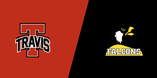 Travis High School - Fort Bend vs. Foster High School