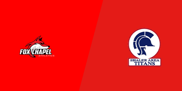 Fox Chapel Area High School vs. Shaler Area High School