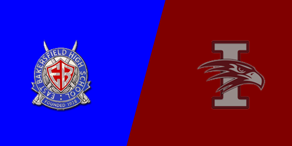 East Bakersfield High School vs. Independence High School