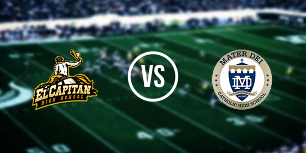 El Capitan High School vs. Mater Dei Catholic High School