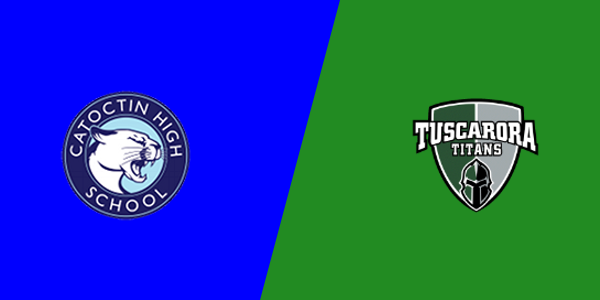 Catoctin High School vs. Tuscarora High School