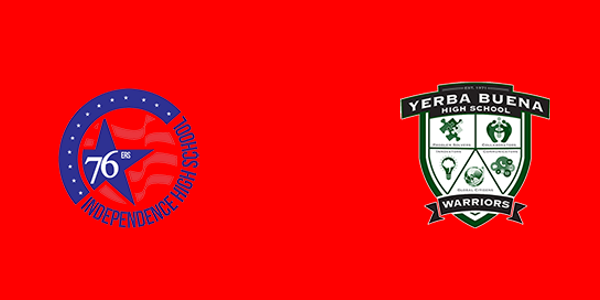 Independence High School vs. Yerba Buena High School