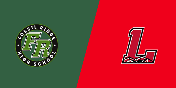 Fossil Ridge High School vs. Loveland High School