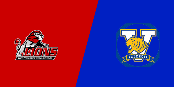 Westminster High School vs. Valencia High School - Placentia
