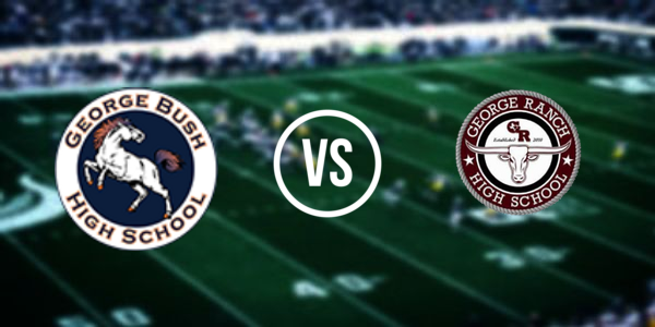 George Ranch High School vs. Bush High School - Fort Bend