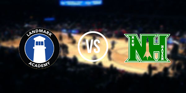 Landmark Academy vs. New Haven High School