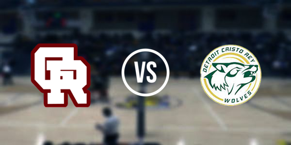Detroit Cristo Rey High School vs Gabriel Richard Catholic High School - Riverview